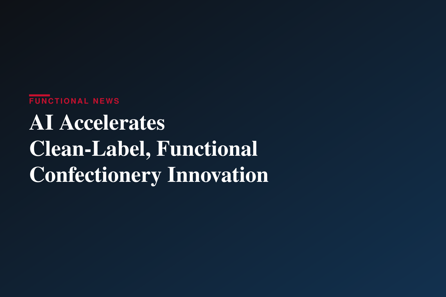AI Disrupts $1 Billion Confectionery Ingredients Market as Food Giants Race to Deploy Machine Learning Solutions