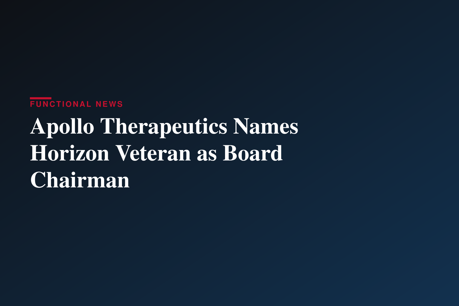Apollo Therapeutics Appoints Timothy P. Walbert as Chairman of the Board