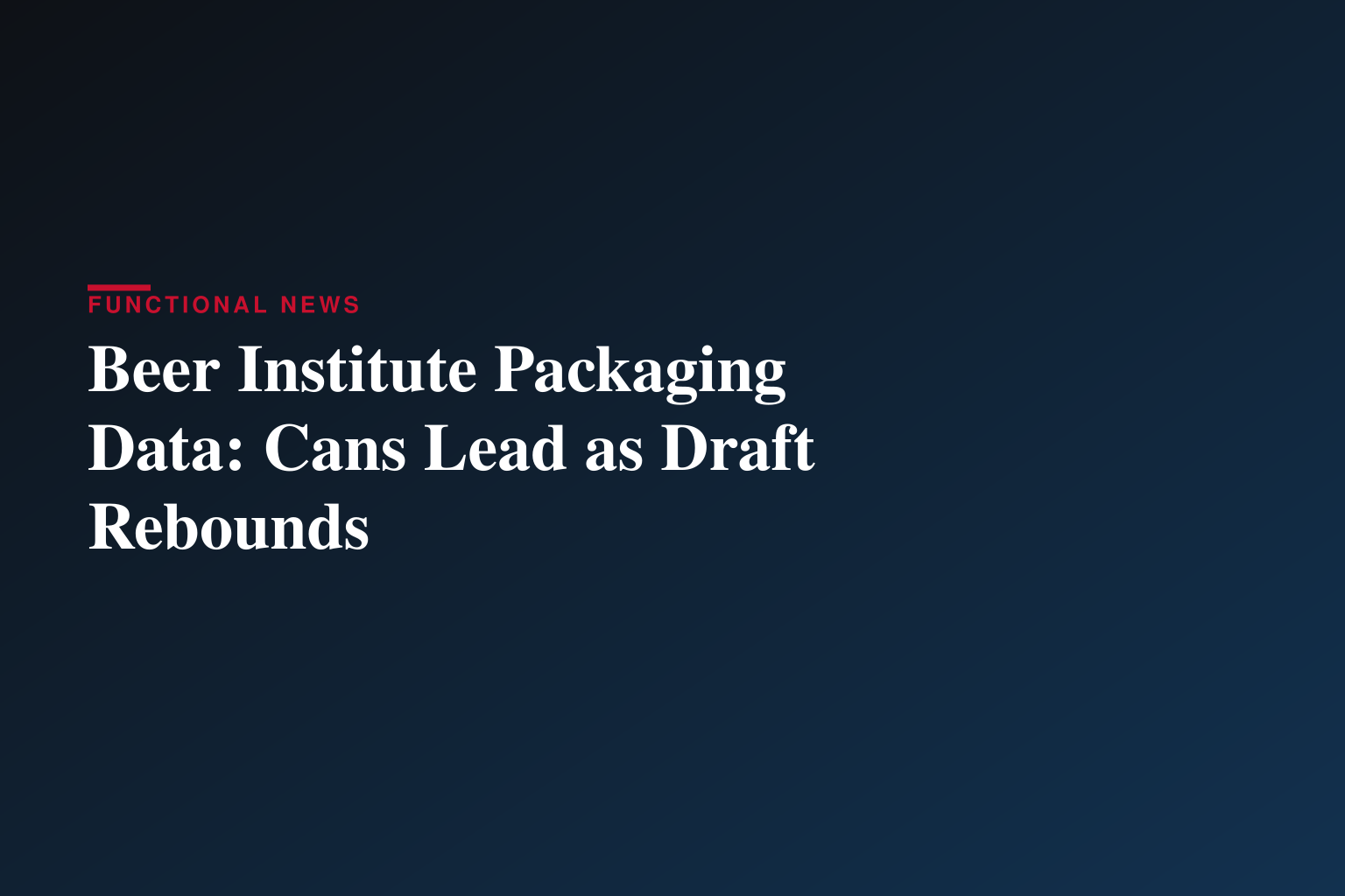 Beer Institute Releases New Data Highlighting Changes in Beer Packaging