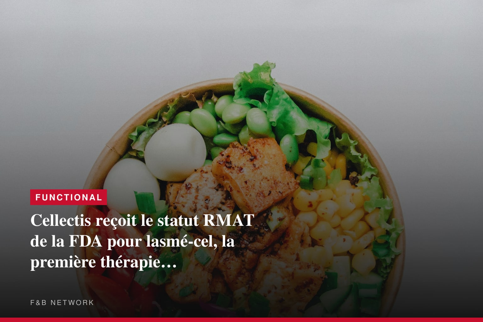 Cellectis reçoit le statut RMAT de la FDA pour lasmé-cel, la première thérapie CAR-T allogénique en essai pivot pour les patients atteints de LLA-B en rechute ou réfractaire