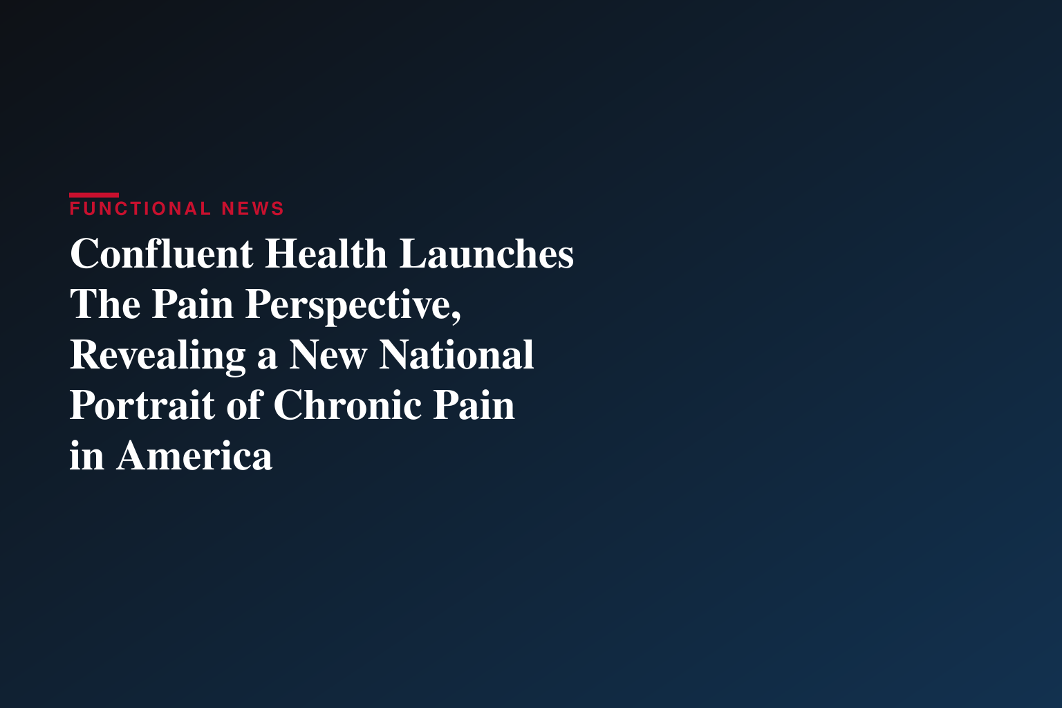 Confluent Health Launches The Pain Perspective, Revealing a New National Portrait of Chronic Pain in America