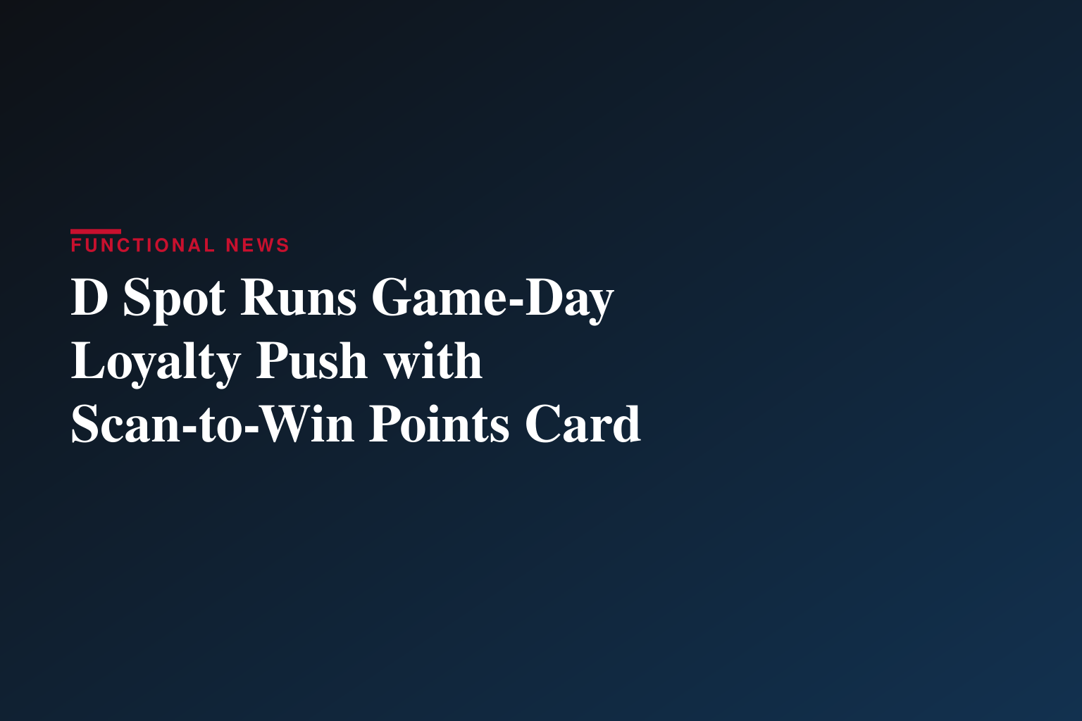 D Spot Launches “Big Game Bites” Campaign with Scan & Score Points Card, Prizes and Game-Day Deals