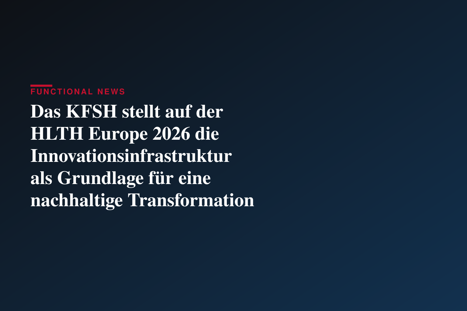 Das KFSH stellt auf der HLTH Europe 2026 die Innovationsinfrastruktur als Grundlage für eine nachhaltige Transformation des Gesundheitswesens in den Mittelpunkt
