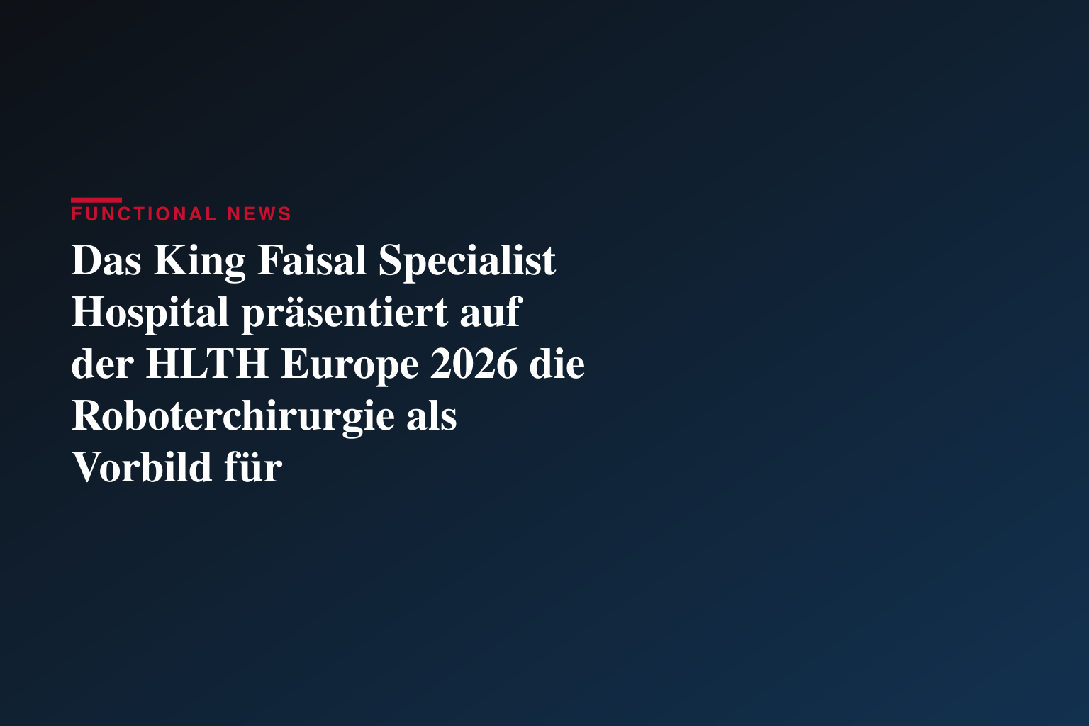 Das King Faisal Specialist Hospital präsentiert auf der HLTH Europe 2026 die Roboterchirurgie als Vorbild für innovationsgetriebene Spezialversorgung