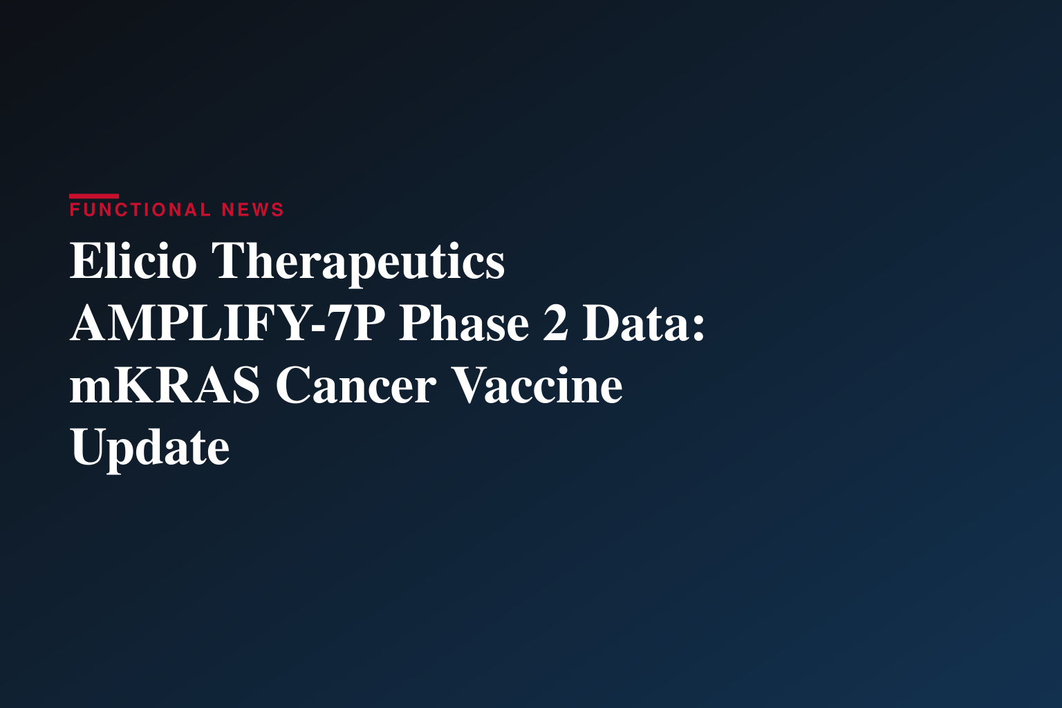 Elicio Therapeutics Reports Results from Phase 2 AMPLIFY-7P Study and Outlines Refined Phase 3 Development Strategy for ELI-002 7P in Adjuvant Pancreatic Cancer