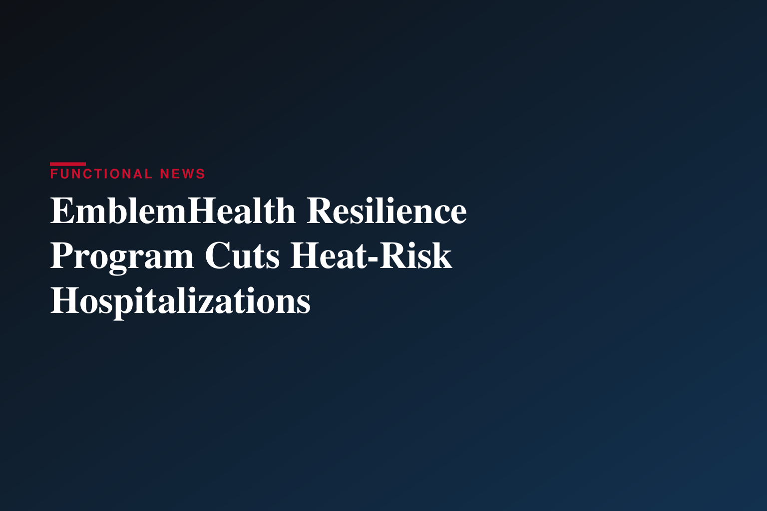 EmblemHealth's Environmental Resilience Program Show Promising Results in Helping New Yorkers Reduce Heat-Related Risks and Hospitalizations