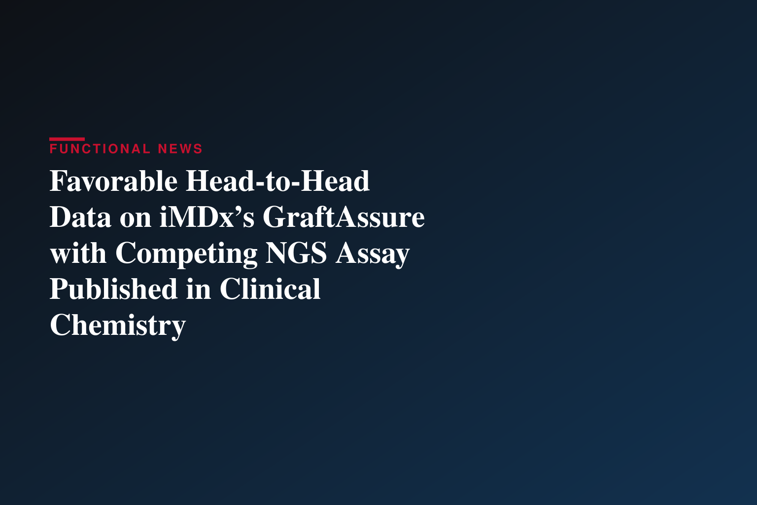 Favorable Head-to-Head Data on iMDx’s GraftAssure with Competing NGS Assay Published in Clinical Chemistry