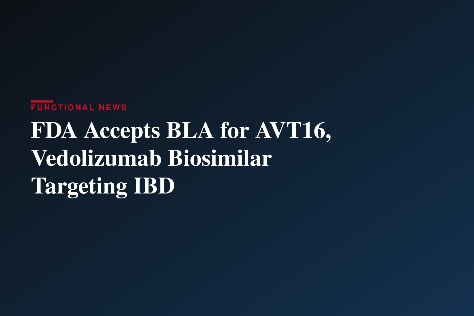 Alvotech announces FDA acceptance of Biologics License Application for AVT16, a proposed interchangeable biosimilar to Entyvio®