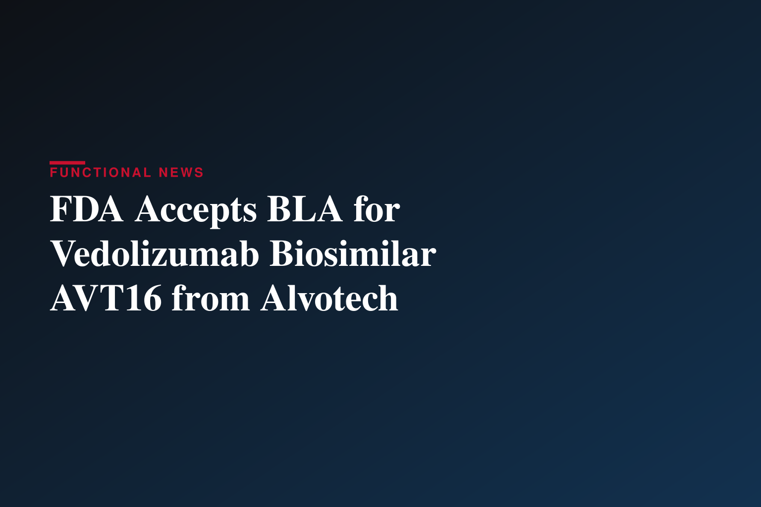 Alvotech announces FDA acceptance of Biologics License Application for AVT16, a proposed interchangeable biosimilar to Entyvio®