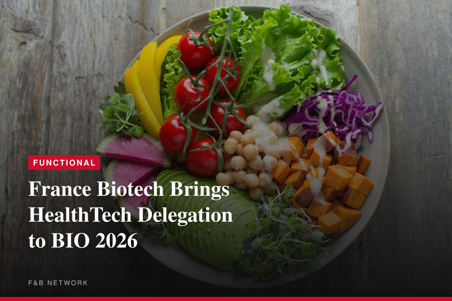  France Biotech to Showcase the Strength and Global Momentum of French HealthTech at BIO International Convention 2026  in San Diego