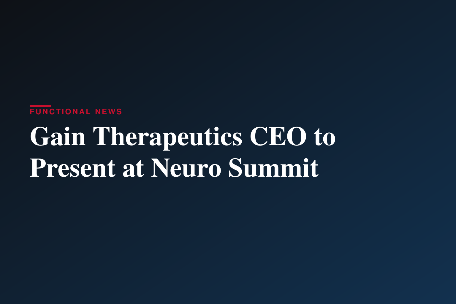 Gain Therapeutics to Present at H.C. Wainwright 7th Annual Neuro Perspectives Expert Summit