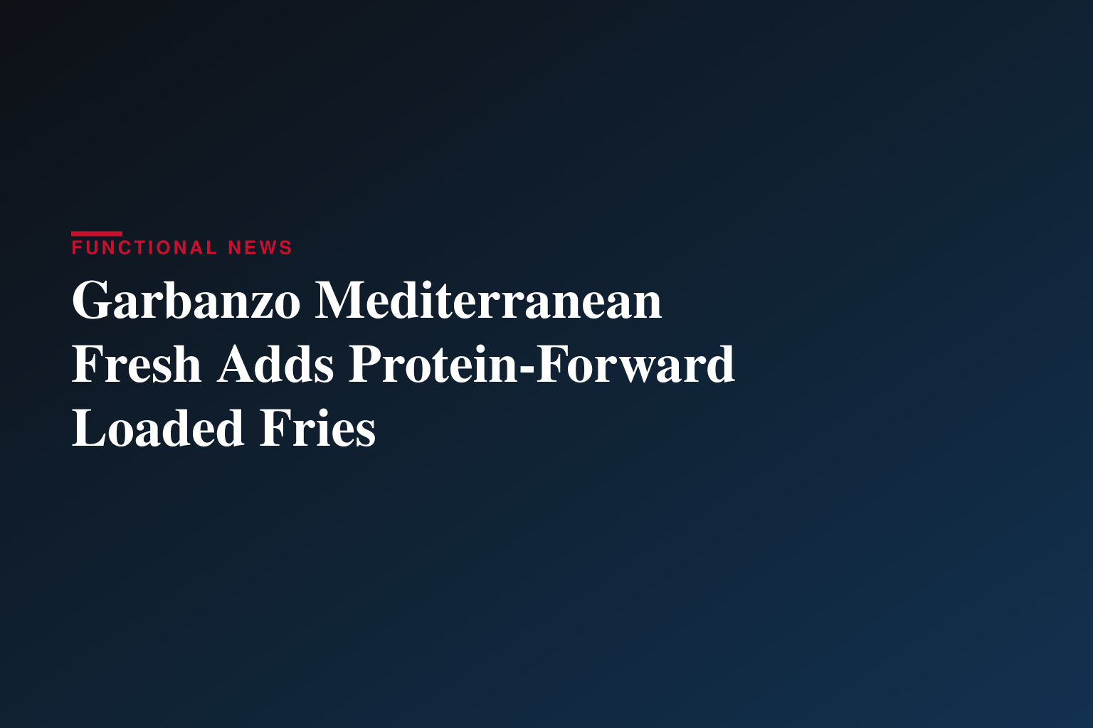 Garbanzo Mediterranean Fresh Debuts New Loaded Fries Featuring Double Portions of Protein