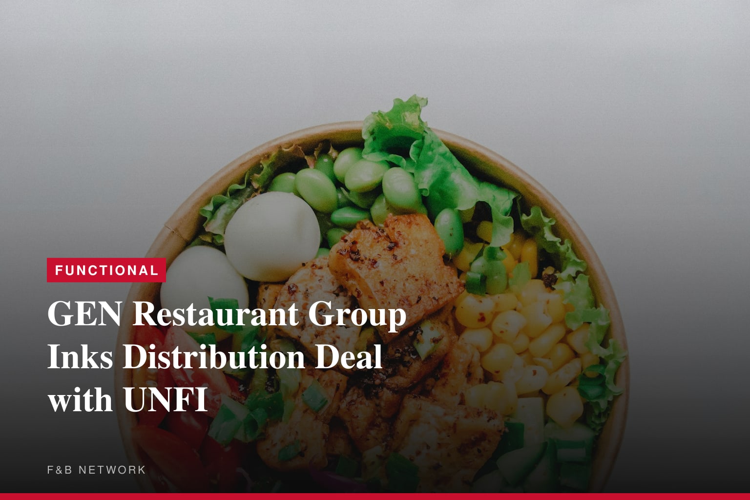 GEN Restaurant Group Signs Distribution Agreement with United Natural Foods, Inc.