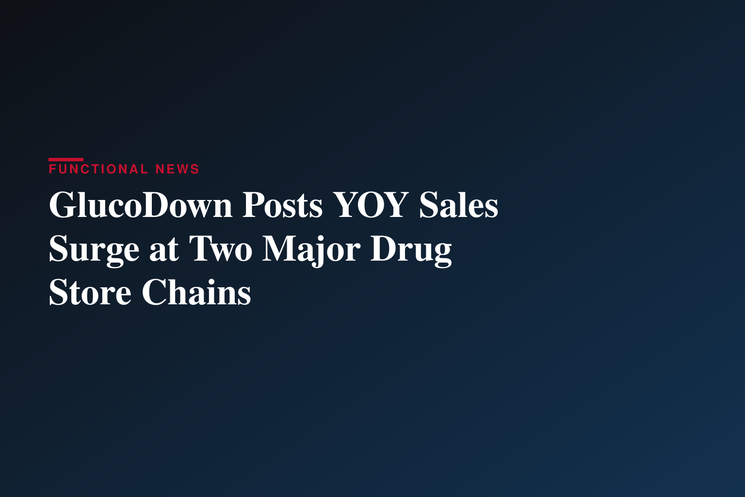 Glucose Health, Inc. (GLUC) Reports Surge in GlucoDown Sales Among two of the Largest Retailers in the National Drug Store Channel