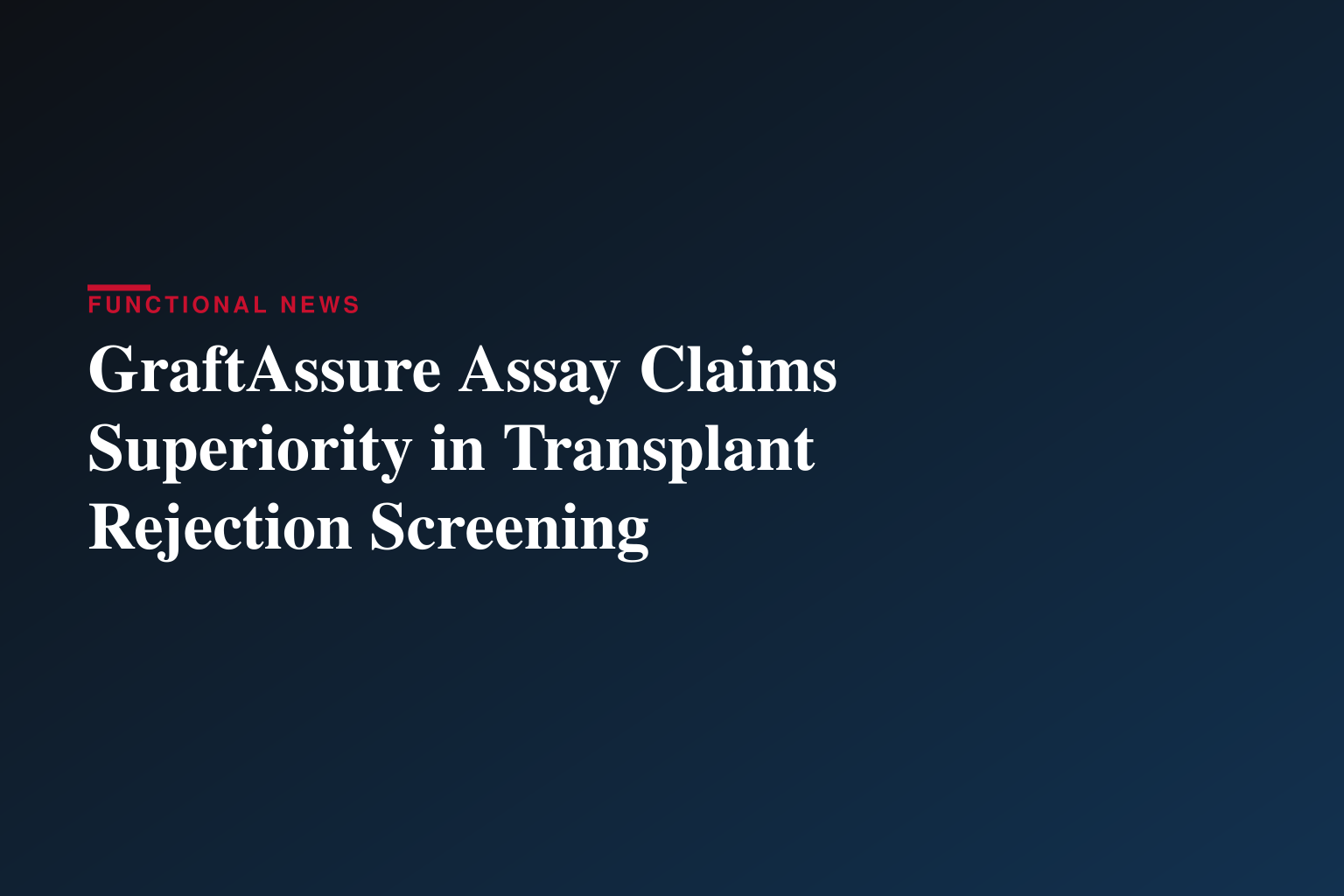IMDX GraftAssure Assay Sets New Standard in Screening Kidney Transplant Patients Per American Journal of Transplantation