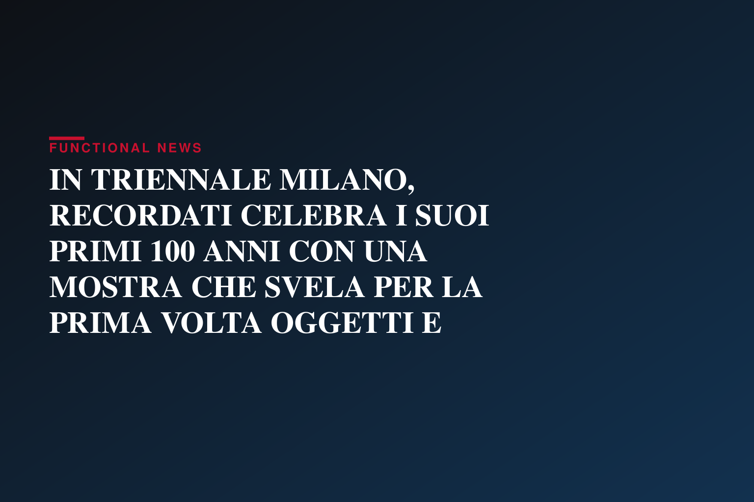IN TRIENNALE MILANO, RECORDATI CELEBRA I SUOI PRIMI 100 ANNI CON UNA MOSTRA CHE SVELA PER LA PRIMA VOLTA OGGETTI E IMMAGINI DEL SUO ARCHIVIO STORICO