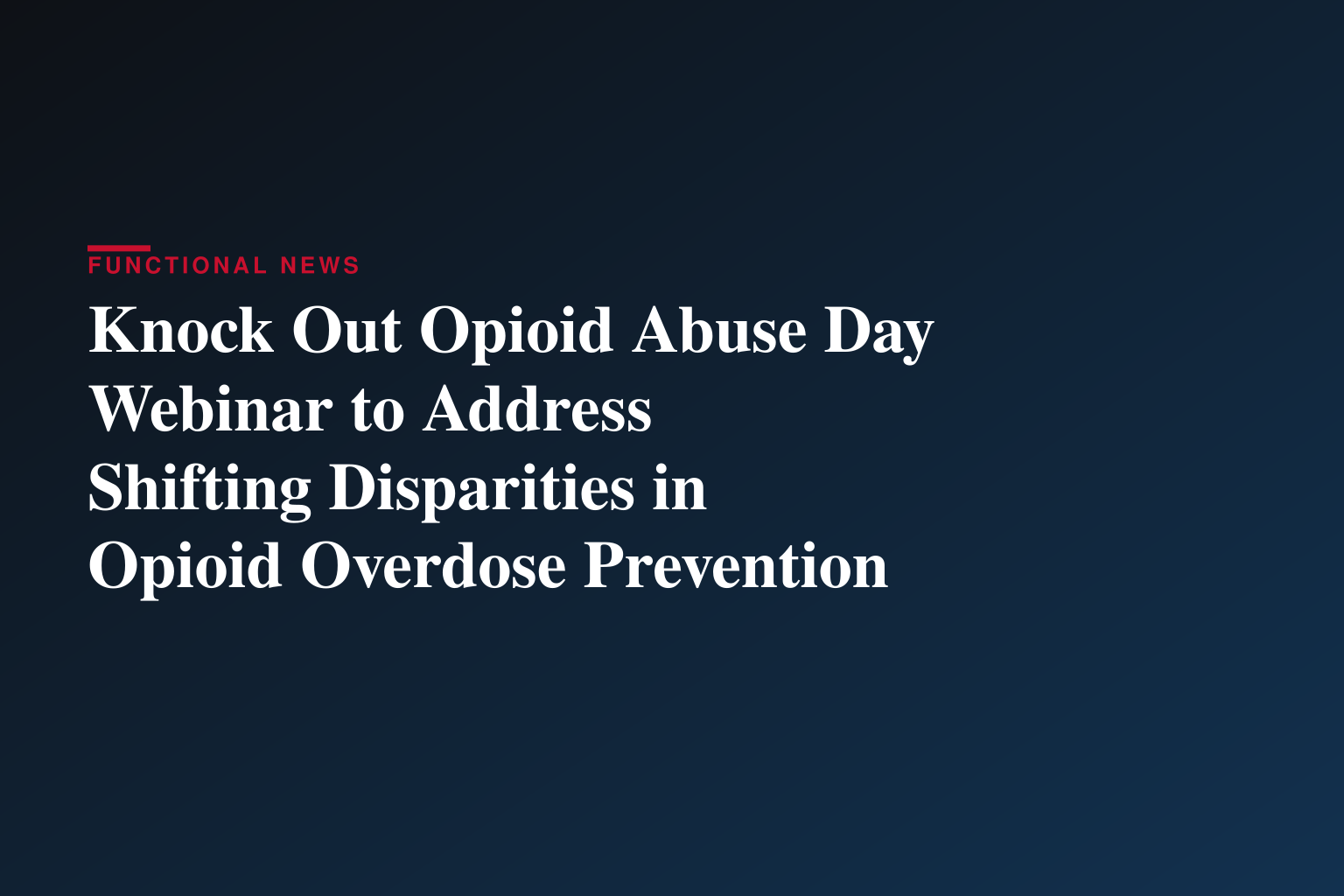 Knock Out Opioid Abuse Day Webinar to Address Shifting Disparities in Opioid Overdose Prevention