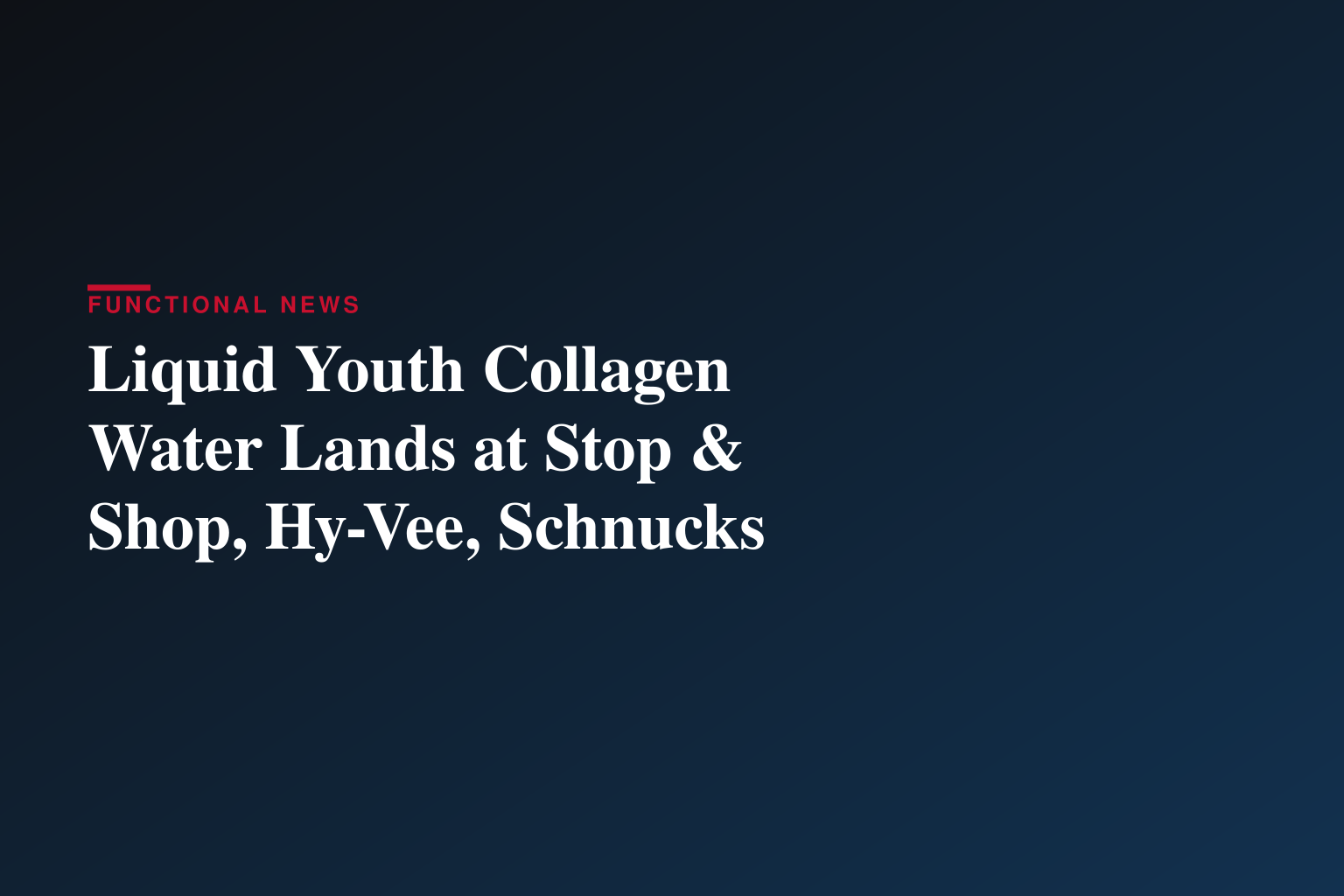 Liquid Youth™ Continues Rapid Retail Expansion with New Placements at Stop & Shop, Hy-Vee, Schnucks and More