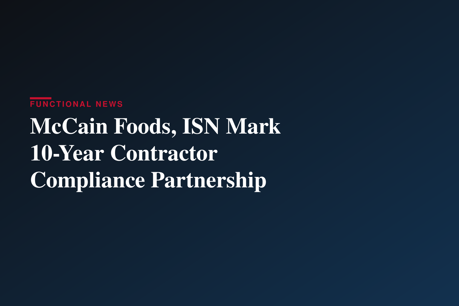McCain Foods et ISN® célèbrent leurs dix ans de partenariat dans la supervision des entrepreneurs et de la vérification des travailleurs