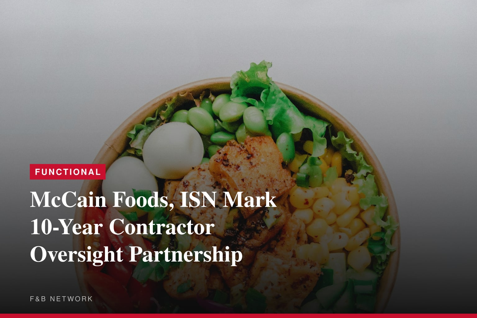 McCain Foods and ISN® Celebrate 10-Year Partnership of Contractor Oversight and Worker Verification