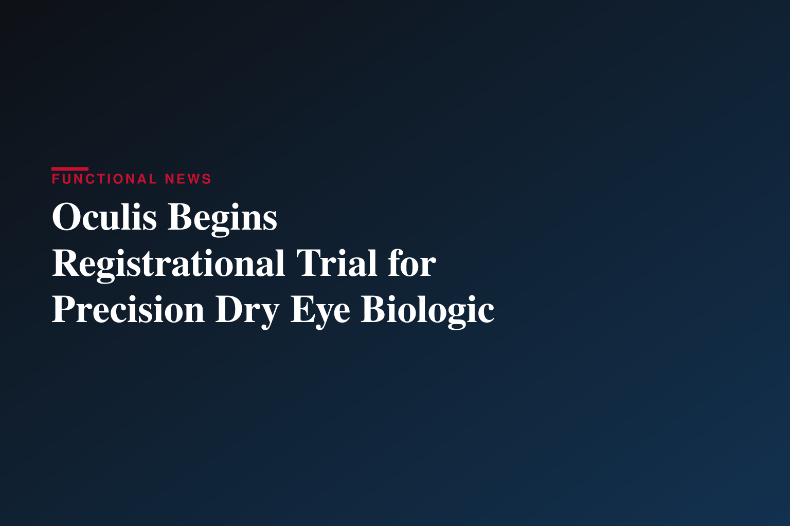 Oculis Announces First Patient Randomized in PREDICT-1 Registrational Trial of Licaminlimab, Advancing Precision Medicine in Dry Eye Disease