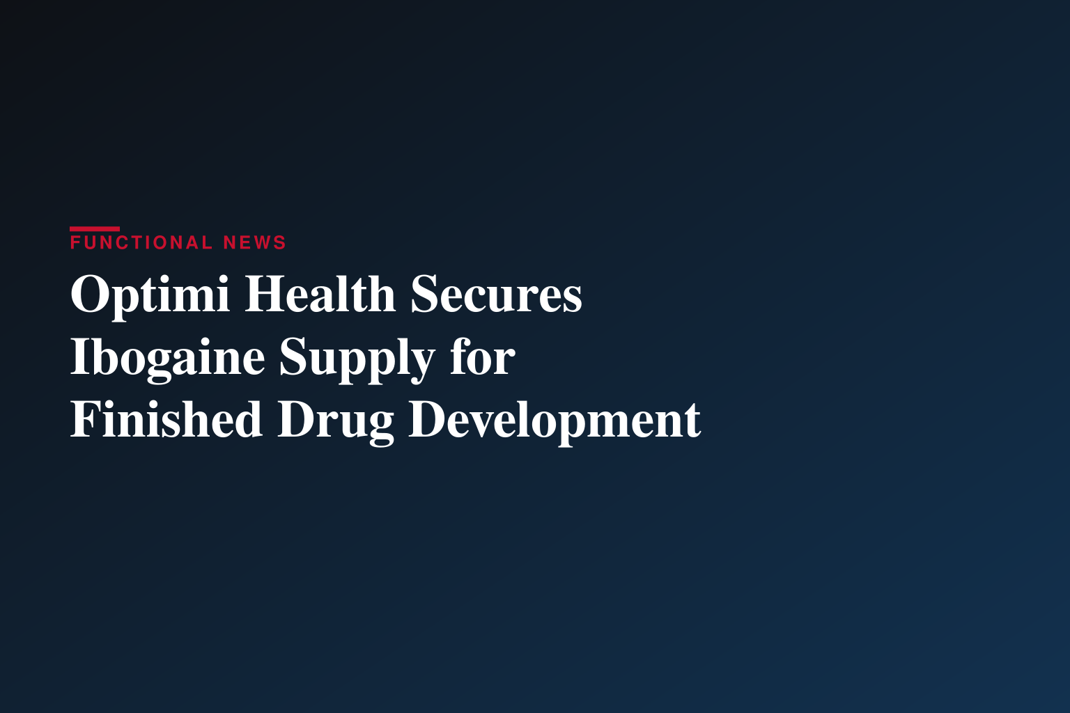 Optimi Health Secures Ibogaine Supply and Commences Finished Drug Product Development