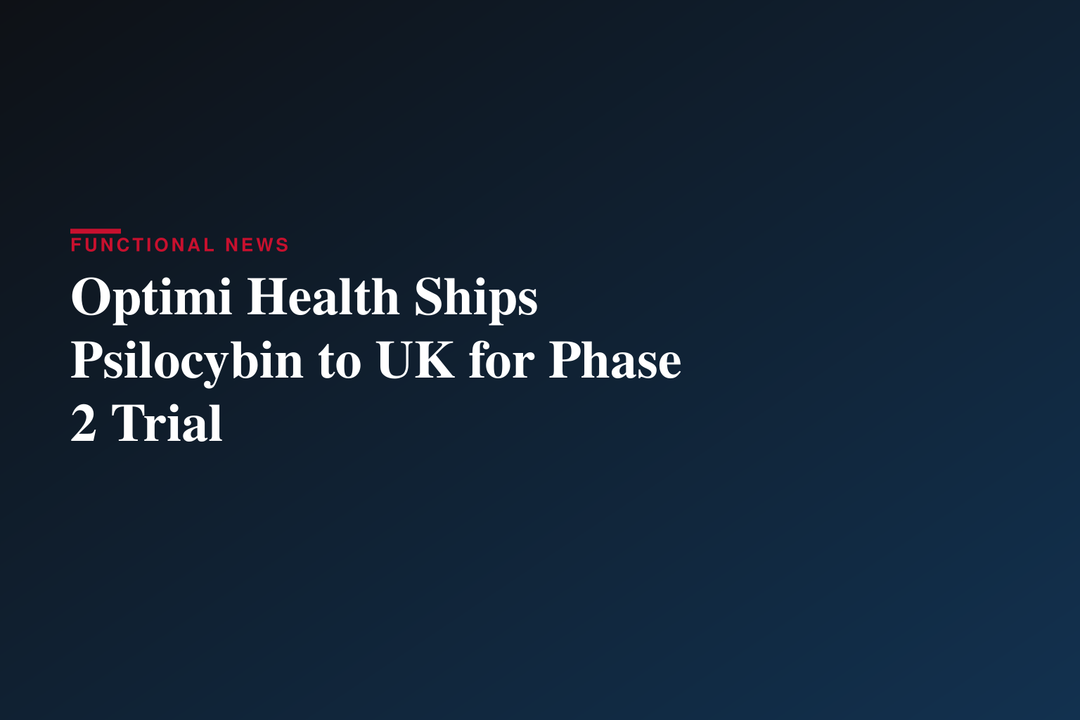 Optimi Health Completes First Export of Psilocybin to the United Kingdom for Phase 2 Clinical Trial