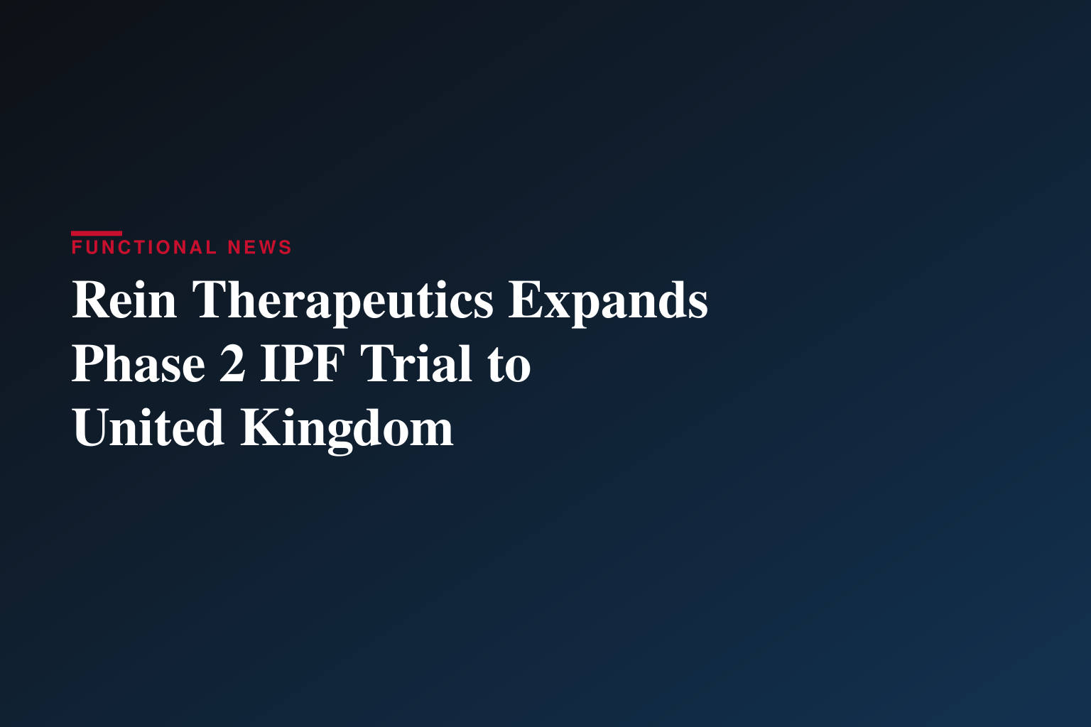 Rein Therapeutics Expands Phase 2 RENEW Trial into United Kingdom