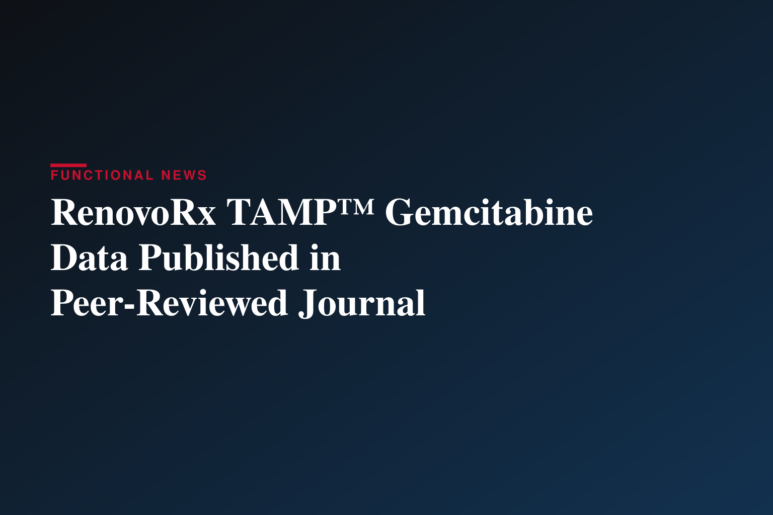 RenovoRx Highlights Peer-Reviewed Publication Supporting Intra-Arterial Gemcitabine Delivery Via TAMP™ in Locally Advanced Pancreatic Cancer