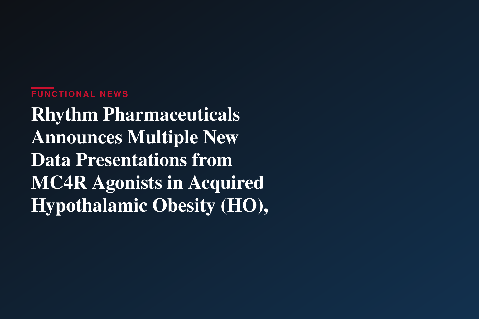Rhythm Pharmaceuticals Announces Multiple New Data Presentations from MC4R Agonists in Acquired Hypothalamic Obesity (HO), Bardet-Biedl Syndrome (BBS) and Prader-Willi Syndrome (PWS) at ENDO 2026