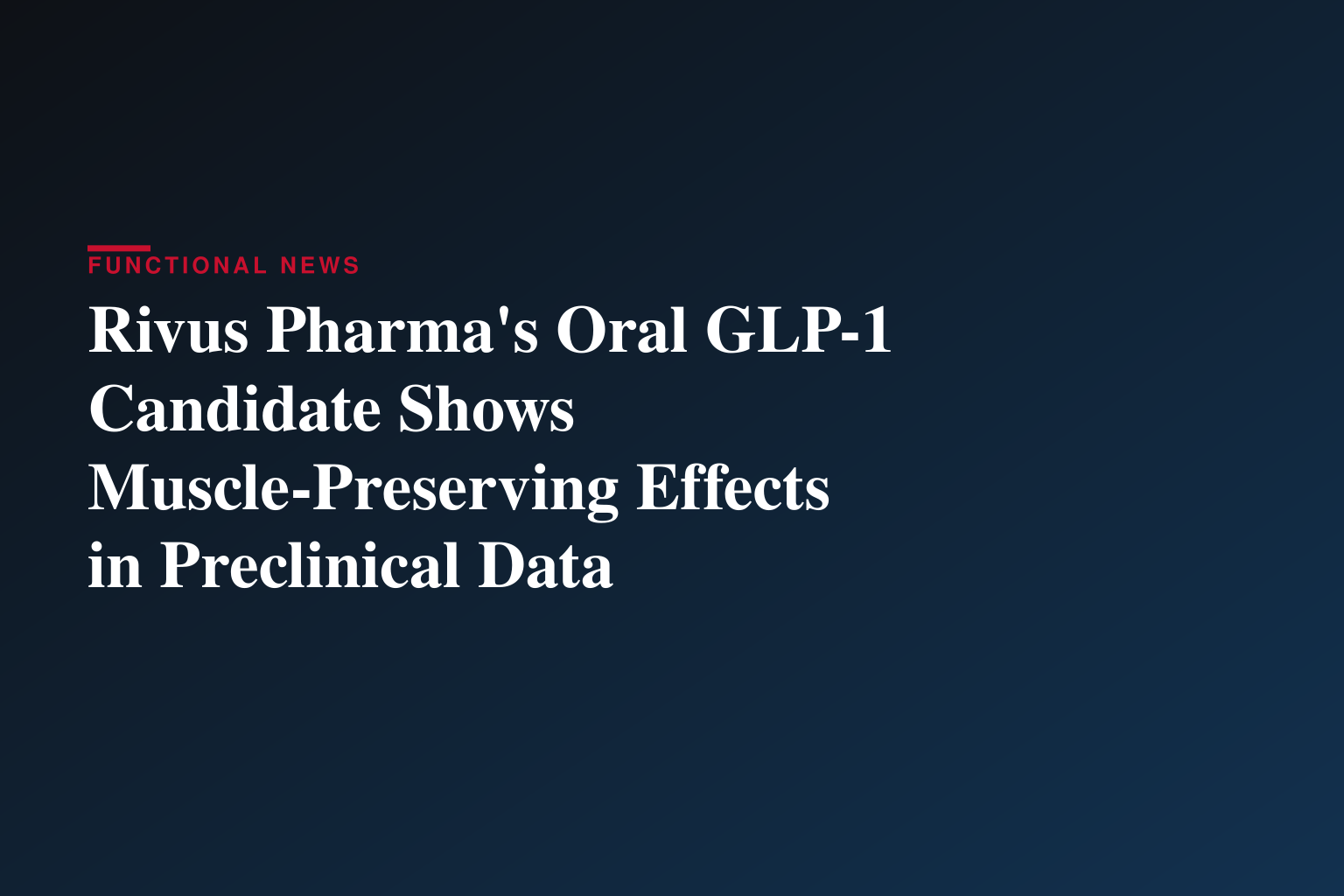 Rivus Pharmaceuticals Announces Preclinical Data for RV-8451, a Muscle-Preserving, Oral GLP-1, at ADA 2026 Scientific Sessions