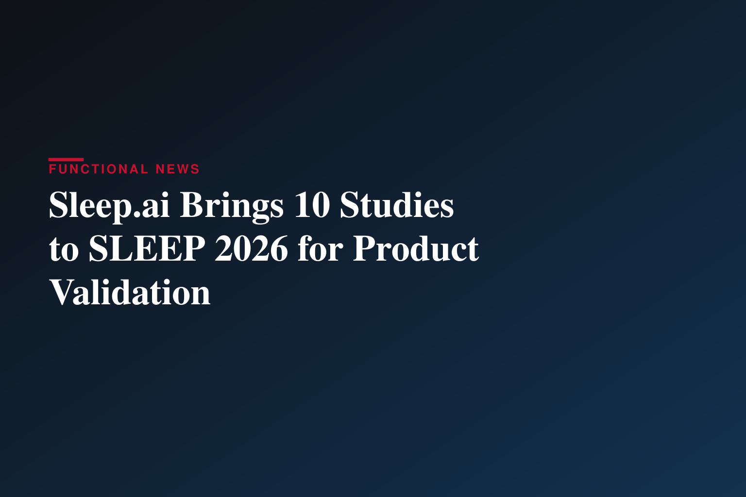 Sleep.ai to Present 10 Scientific Studies at SLEEP 2026, Highlighting Advances in Digital Sleep Intelligence and Product Validation