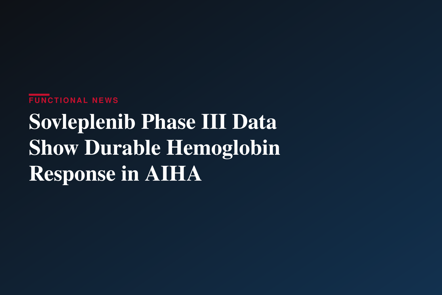 HUTCHMED Highlights Sovleplenib ESLIM-02 Phase III Data in Warm Antibody Autoimmune Hemolytic Anemia Presented at EHA 2026 Congress