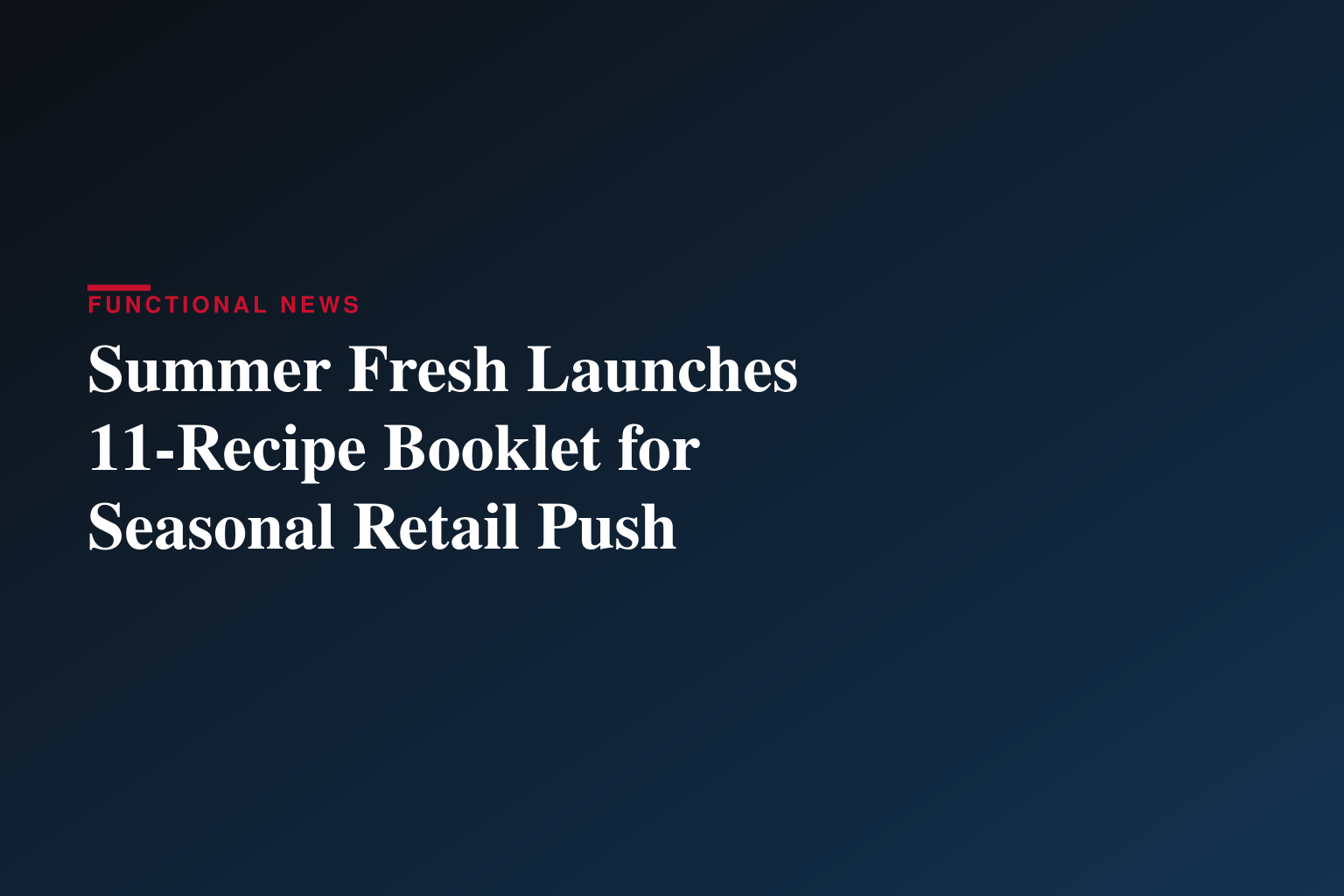 Dip Into Summer: Summer Fresh® Unveils 11 New Recipes for Easy Entertaining
