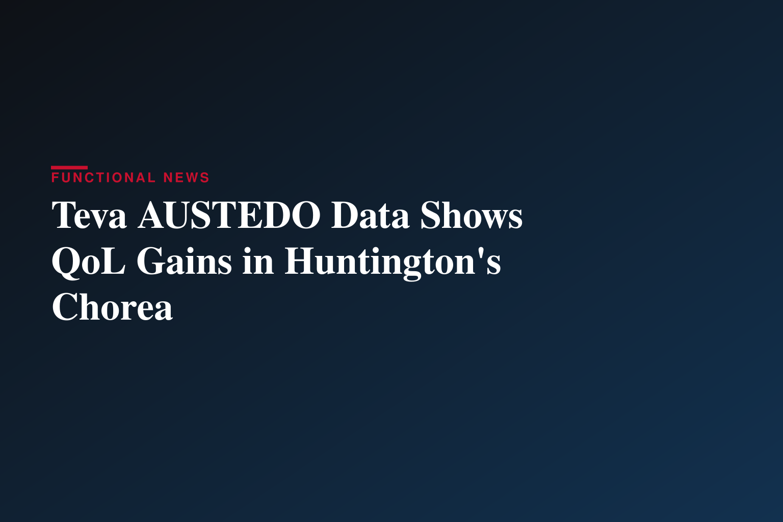Teva Presents New Data on AUSTEDO® (deutetrabenazine) tablets and AUSTEDO XR® (deutetrabenazine) extended-release tablets that Show Patient- and Caregiver-Reported Improvements in Huntington's Disease Chorea