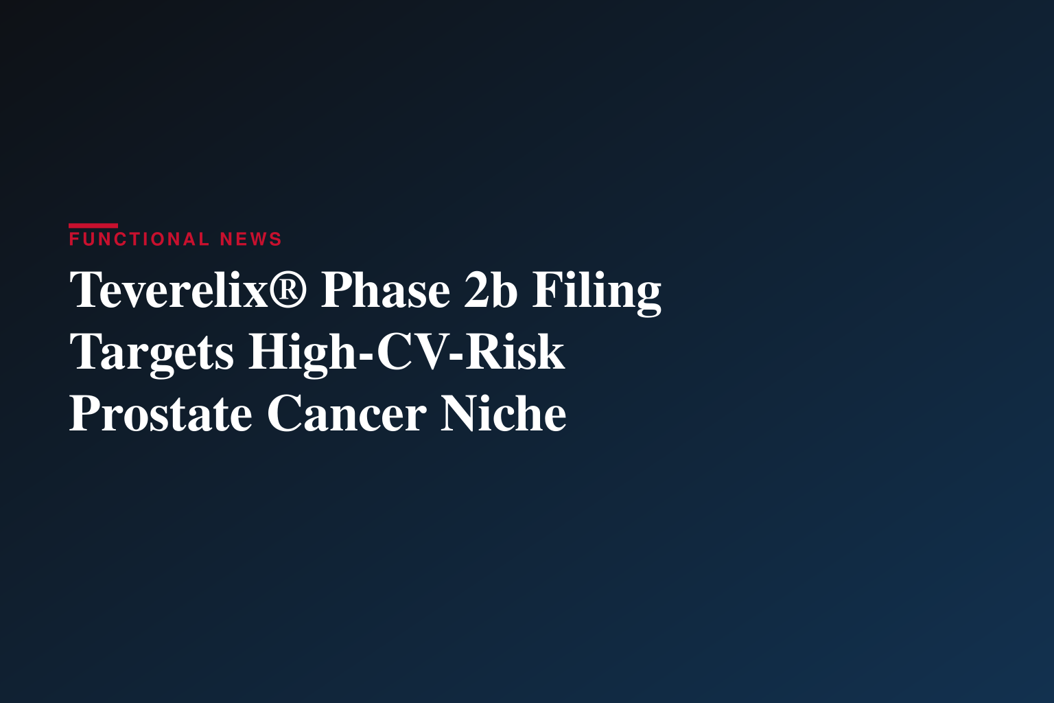 Medicus Pharma Advances Teverelix® Program Towards Registrational Development Targeting High Cardiovascular-Risk Prostate Cancer Patients with Key European Submission