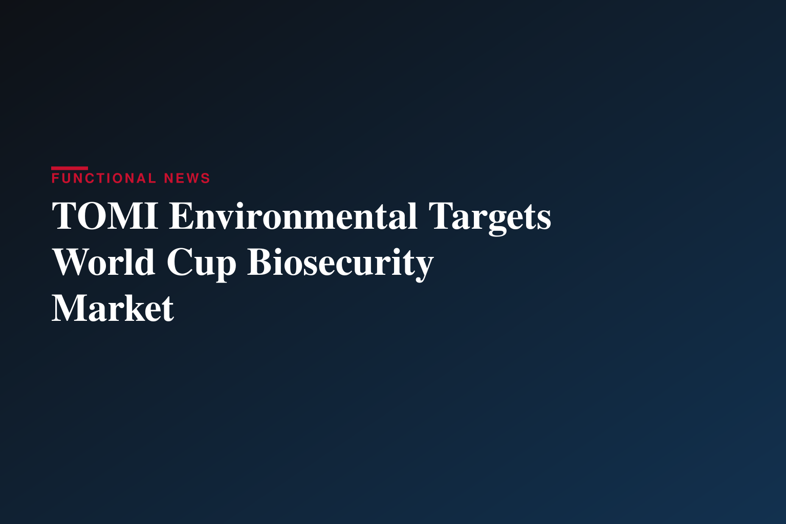 TOMI Environmental Solutions Highlights Massive Biosecurity Opportunity Ahead of FIFA World Cup