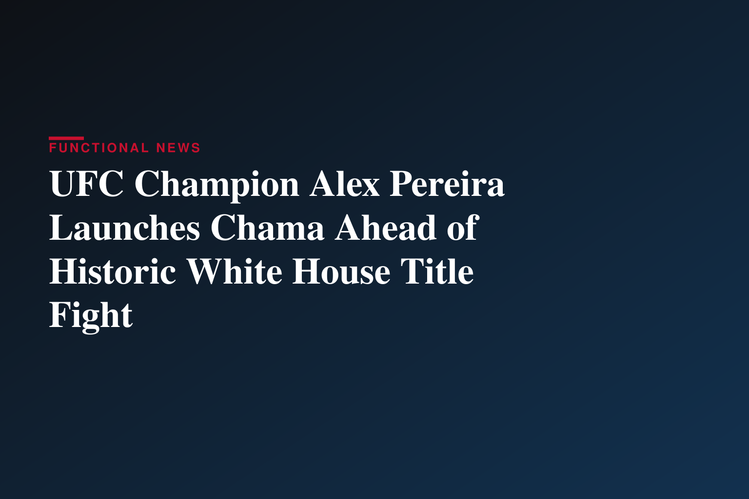 UFC Champion Alex Pereira Launches Chama Ahead of Historic White House Title Fight