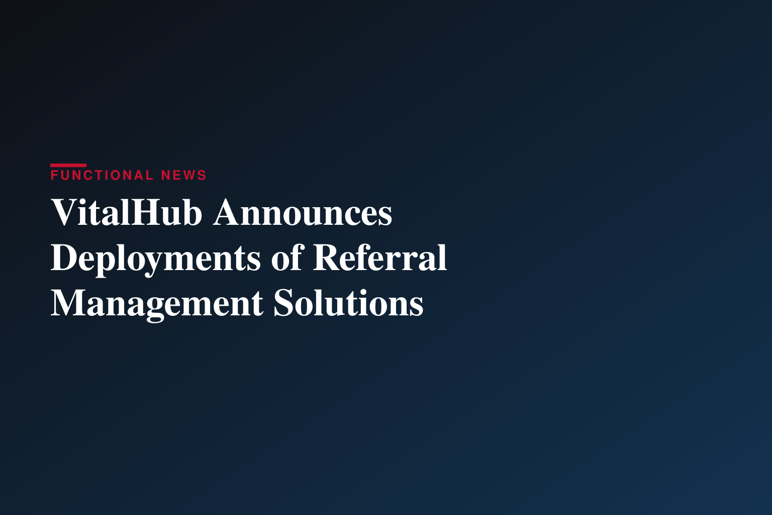 VitalHub Announces Deployments of Referral Management Solutions
